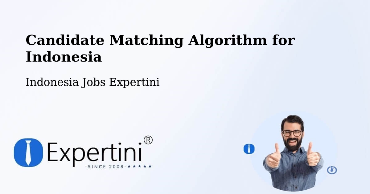 Candidate Matching Algorithm Overview – Bantul - Indonesia Jobs Expertini