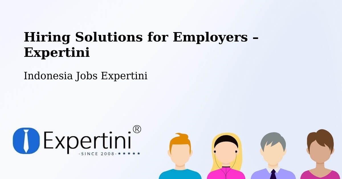 Hiring Solutions for Employers in Bantul - Bantul, Indonesia Jobs Expertini